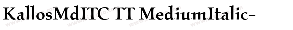KallosMdITC TT MediumItalic字体转换